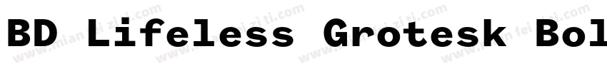 BD Lifeless Grotesk Bold字体转换